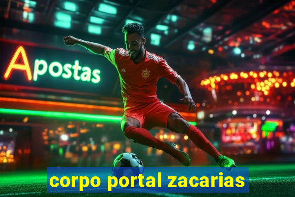 corpo portal zacarias